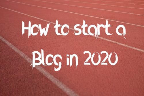 how-to-start-a-blog-in 2020-from-scratch
