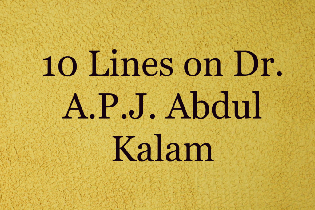 10-lines-on-dr.-apj-abdul-kalam-217-words-essay-on-apj-abdul-kalam