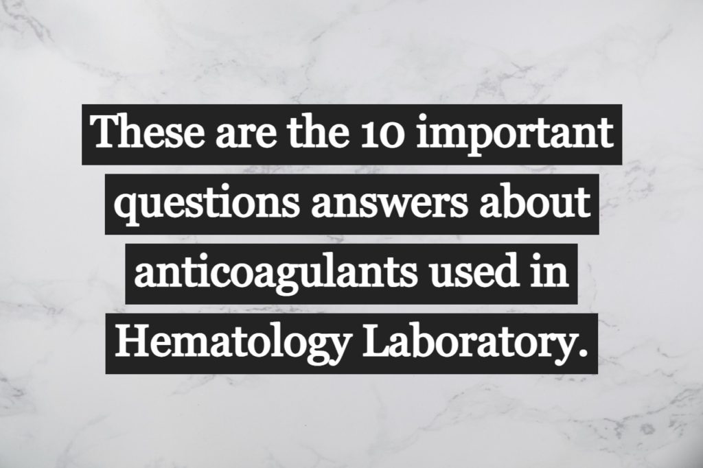 10-important-questions-answer-for-medical-lab-technician’s-Lab-assistant-interview-about-anticoagulants
