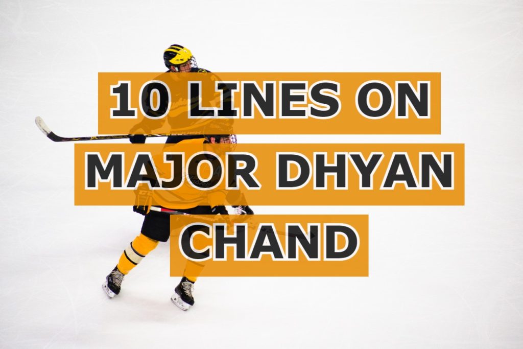 10-lines-on-major-dhyan-chand-essay-on-major-dhyan-chand-in-167-words 
