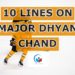 10-lines-on-major-dhyan-chand-essay-on-major-dhyan-chand-in-167-words