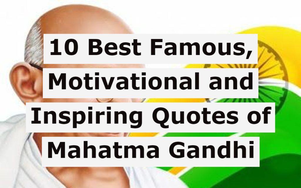 10-best-famous-motivational-and-inspiring-quotes-of-mahatma-gandhi