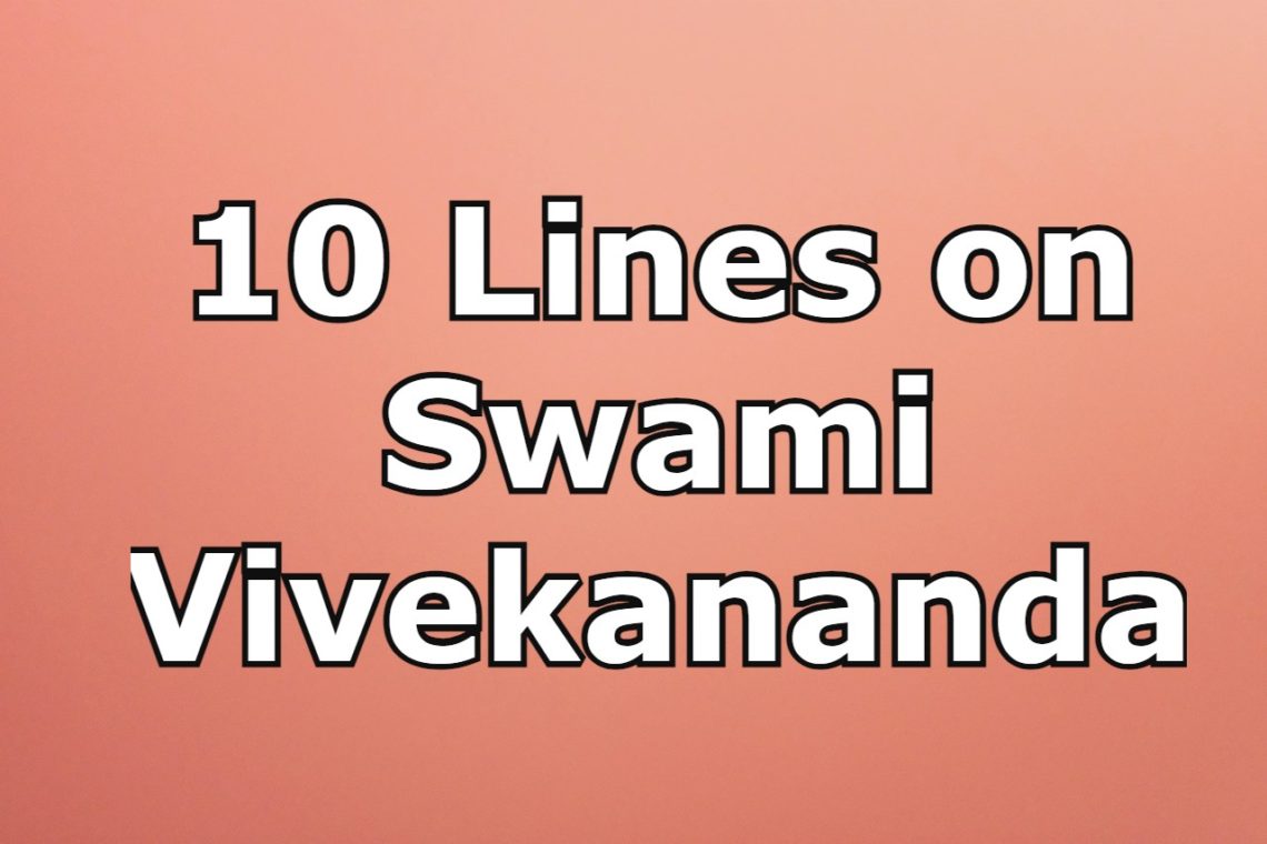 10-lines-on-swami-vivekananda-230-words-essay-on-swami-vivekananda