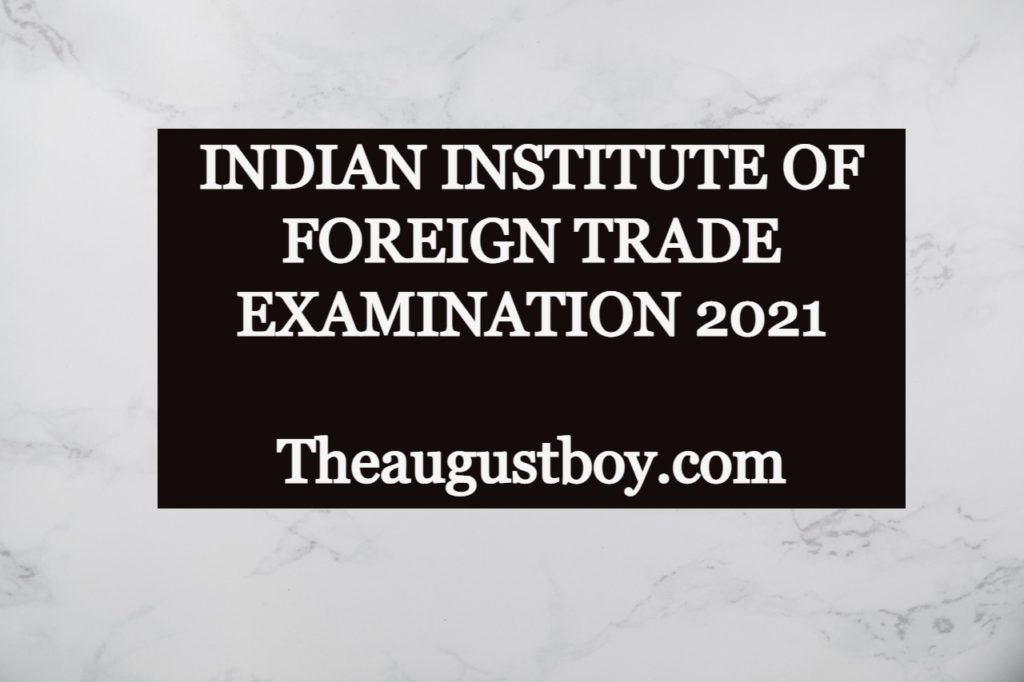last-date-of-registration-of-indian-institute-of-foreign-trade-examination