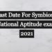 last-date-of-symboisis-national-aptitude-exam-2021