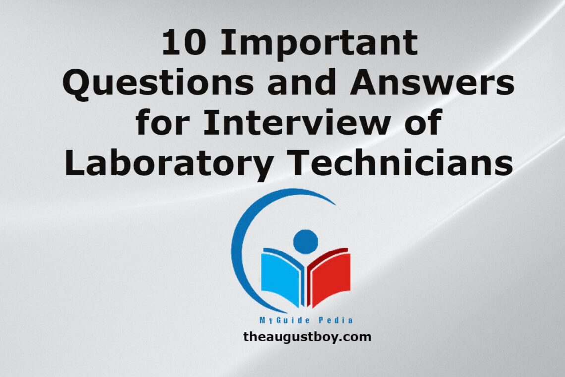 10-important-questions-and-answers-for-interview-of-laboratory-technicians
