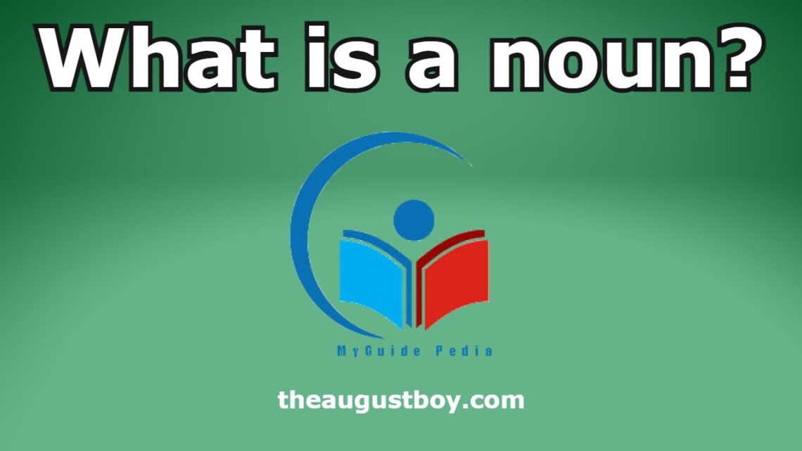 what-is-a-noun-types-of-nouns-with-examples